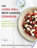 The Living Well With Cancer Cookbook Book PDF