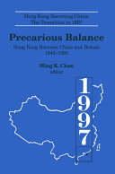 Precarious Balance: Hong Kong Between China and Britain, 1842-1992 [Pdf/ePub] eBook
