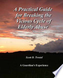 A Practical Guide for Breaking the Vicious Cycle of Elderly Abuse