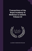 Transactions of the Royal Academy of Medicine in Ireland Book