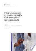 Integrative analysis of single-cell and/or bulk multi-omics sequencing data