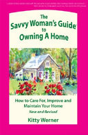 The Savvy Woman's Guide to Owning a Home