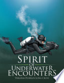 Spirit of Underwater Encounters Book