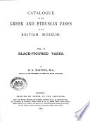Catalogue of the Greek and Etruscan Vases in the British Museum