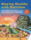 Staying Healthy With Nutrition  21st Century Edition Book