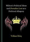 Milton's Political Ideas and Paradise Lost as a Political Allegory [Pdf/ePub] eBook