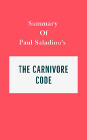 Summary of Paul Saladino’s The Carnivore Code