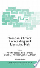 Seasonal Climate  Forecasting and Managing Risk