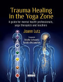 Trauma Healing in the Yoga Zone