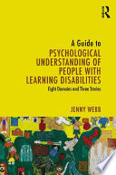 A Guide to Psychological Understanding of People with Learning Disabilities Book