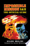 Impossible Mission I Ii The Official Guide