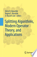 Splitting Algorithms  Modern Operator Theory  and Applications Book