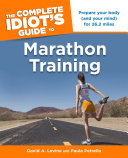 The Complete Idiot's Guide to Marathon Training