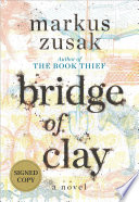 Bridge of Clay  Signed Edition  Book