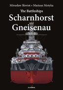 The Battleships Scharnhorst and Gneisenau Vol. II