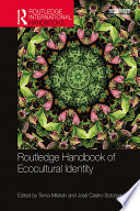 Routledge handbook of ecocultural identity /