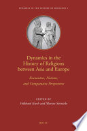 Dynamics In The History Of Religions Between Asia And Europe