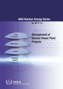 Management of Nuclear Power Plant Projects  IAEA Nuclear Energy Series No  Ng T 1 6 Book