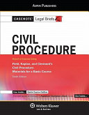 Casenote Legal Briefs for Civil Procedure  Keyed to Field  Kaplan and Clermont