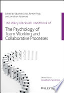 The Wiley Blackwell Handbook of the Psychology of Team Working and Collaborative Processes Book