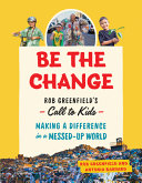 Rob Greenfield's Be the Change