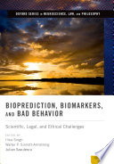 Bioprediction  Biomarkers  and Bad Behavior