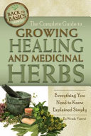 The Complete Guide to Growing Healing and Medicinal Herbs Pdf