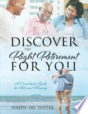 Discover the Right Retirement for You Book PDF