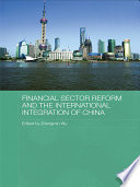 Financial Sector Reform and the International Integration of China Book