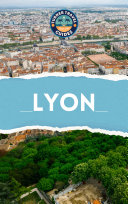 Lyon Travel Guide 2022