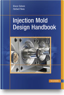 Injection Mold Design Handbook Book