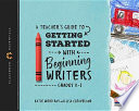 Getting Started with Beginning Writers