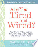 Are You Tired and Wired 