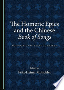 The Homeric Epics and the Chinese Book of Songs