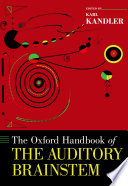 The Oxford Handbook of the Auditory Brainstem