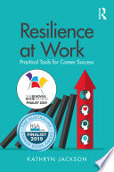 Resilience at work: practical tools for career success