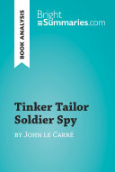 Tinker Tailor Soldier Spy by John le Carré (Book Analysis) [Pdf/ePub] eBook
