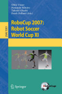 RoboCup 2007: Robot Soccer World Cup XI