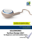 SOLIDWORKS Surface Design 2021 for Beginners and Intermediate Users Book
