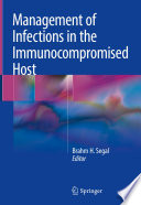 Management of Infections in the Immunocompromised Host Book
