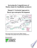 Increasing the competitiveness of market chains for smallholder producers   Module 3  Territorial approach to rural agroenterprise development Book