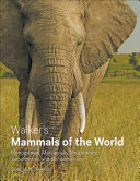 Walker s Mammals of the World