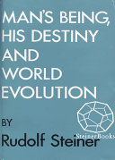 Man's Being, His Destiny, and World-Evolution