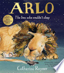 Arlo The Lion Who Couldn t Sleep Book