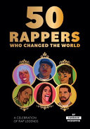 50 Rappers Who Changed the World Book