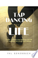 Tap Dancing Through Life