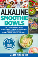 Alkaline Smoothie Bowls