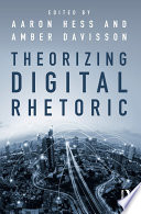 Theorizing Digital Rhetoric