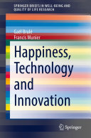 Happiness, Technology and Innovation