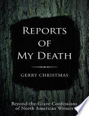 Reports of My Death  Beyond the Grave Confessions of North American Writers